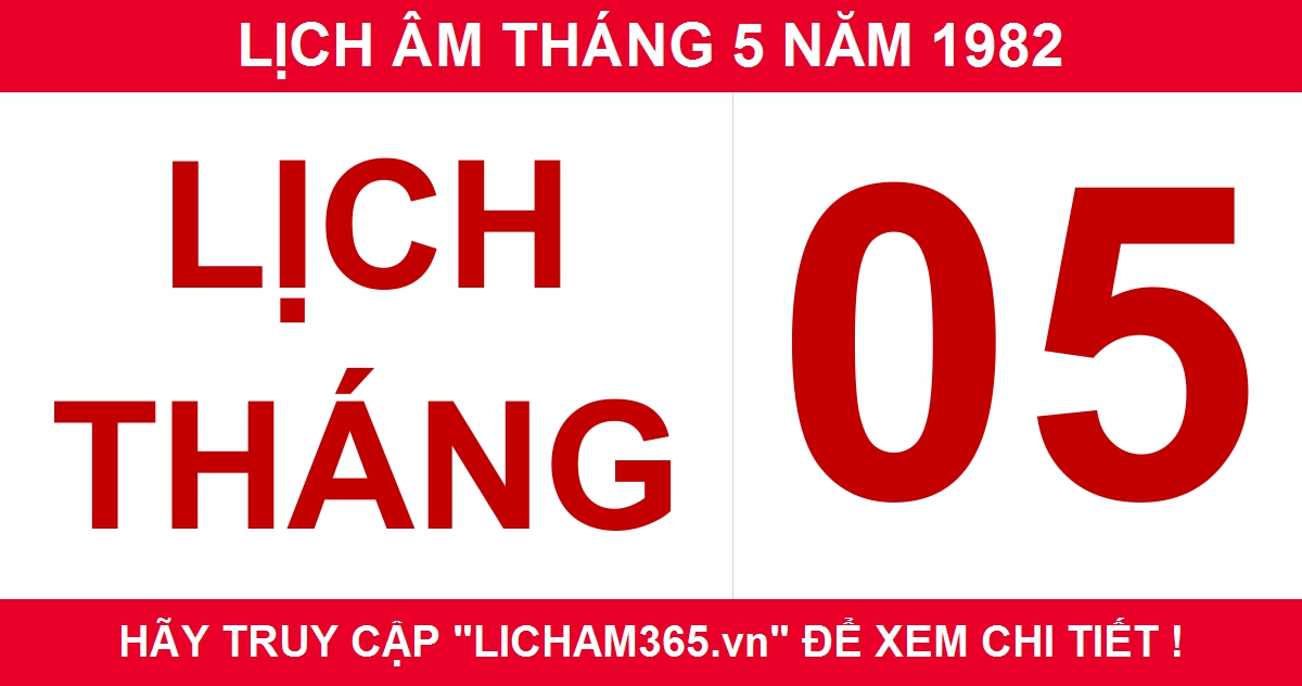 Lịch âm tháng 5 năm 1982, xem lịch âm 5-1982